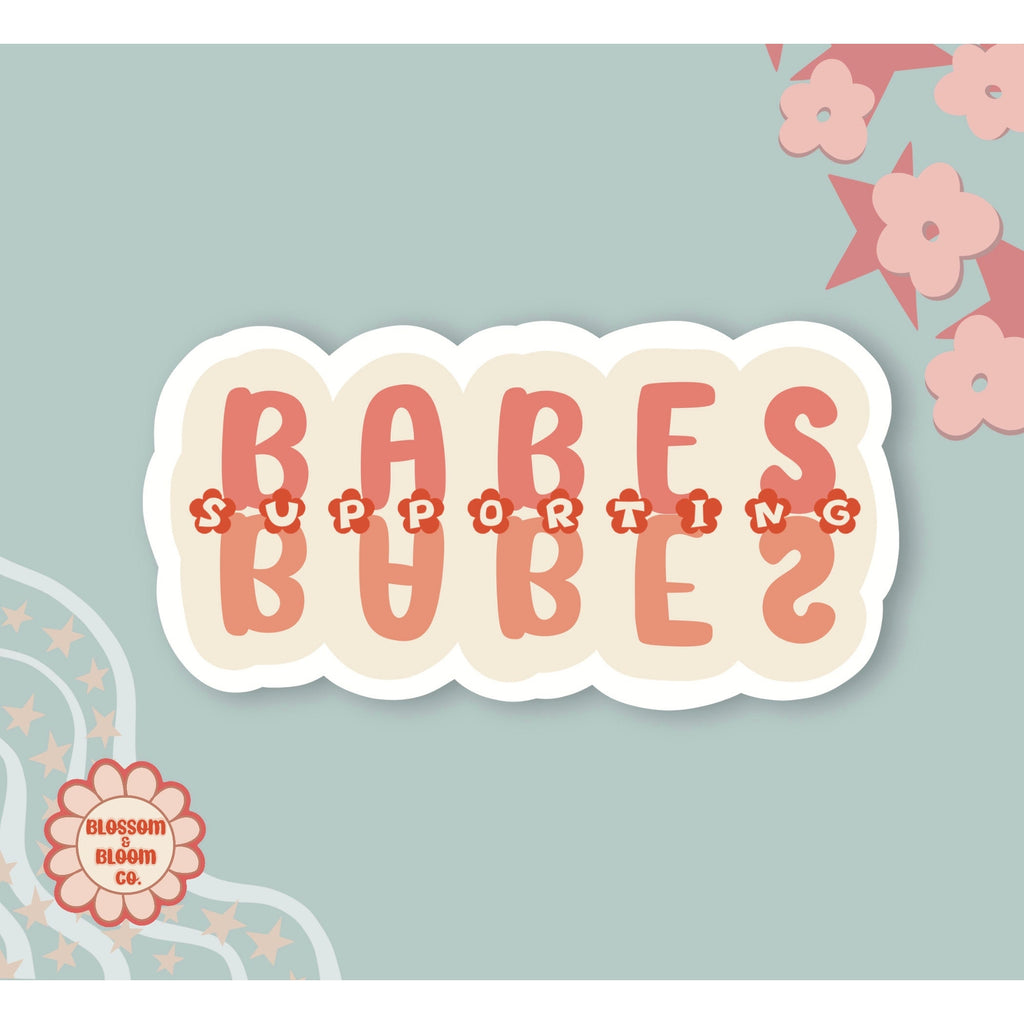 Babes Supporting Babes Sticker
