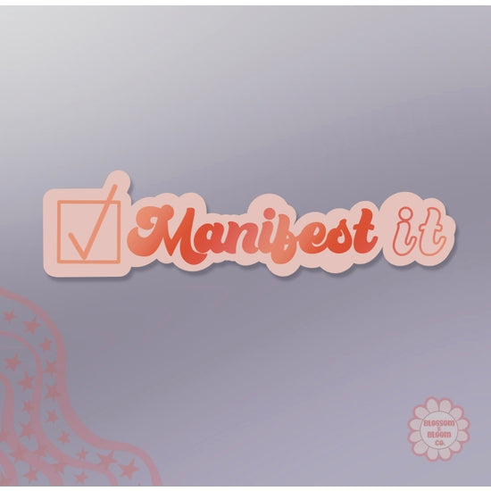 Manifest It Sticker by Blossom and Bloom