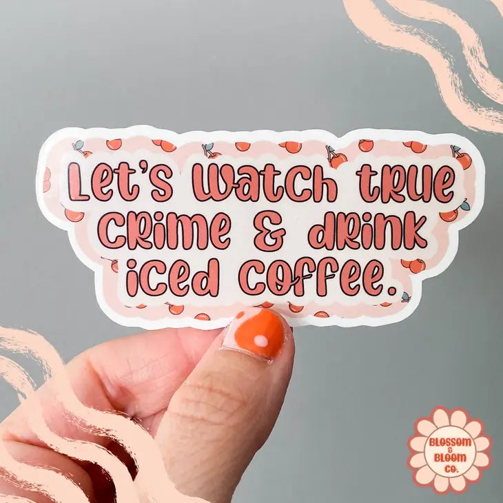True Crime and Iced Coffee Sticker by Blossom and Bloom